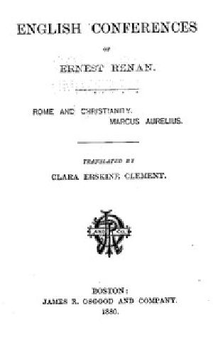 [Gutenberg 42865] • English Conferences of Ernest Renan: Rome and Christianity. Marcus Aurelius